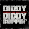Diddy Boppin' (feat. Yung Joc & Xplicit) - Single