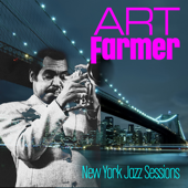 New York Jazz Sessions - アート・ファーマー