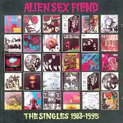 Alien Sex Fiend - The Singles (1983-1995) - Alien Sex Fiend