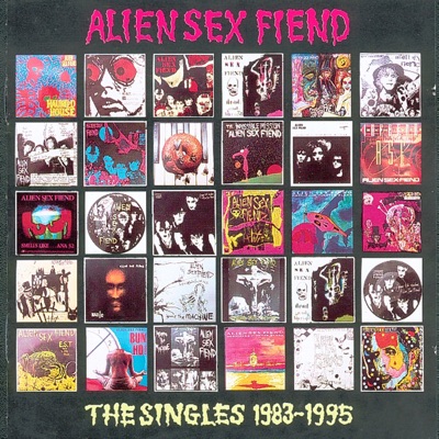 Alien Sex Fiend - The Singles (1983-1995) - Alien Sex Fiend