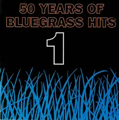 50 Years of Bluegrass Hits Vol. 1 by Various Artists & Various Artists album reviews, ratings, credits