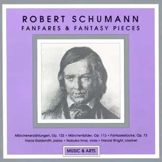 Schumann: Fairy Tale Narrations - Fairy Tales - 4 Marches - Fantasiestucke by Nobuko Imai, Harold Wright & Harris Goldsmith album reviews, ratings, credits