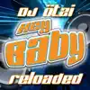 Hey Baby - Reloaded - Single album lyrics, reviews, download