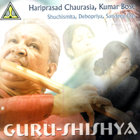 Pandit Hariprasad Chaurasia & Kumar Bose - Guru-Shishya artwork
