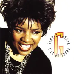 I'll Be There - Gloria Gaynor