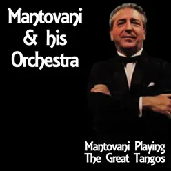 Mantovani Playing The Great Tangos - Mantovani Mantovani Playing The Great Tangos - Mantovani