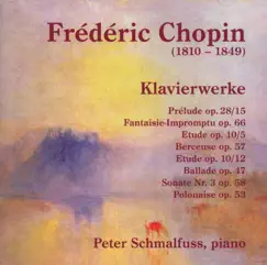 Chopin: Klavierwerke by Peter Schmalfuss album reviews, ratings, credits