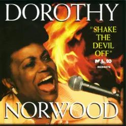 Shake the Devil Off - Dorothy Norwood