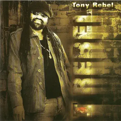 I Rebel - Tony Rebel