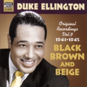 Duke Ellington - Black, Brown and Beige (Highlights): Come Sunday