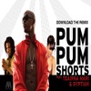 Pum Pum Shorts (feat. Gyptian & Teairra Mari) - Single