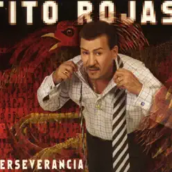 Perseverancia - Tito Rojas Perseverancia - Tito Rojas