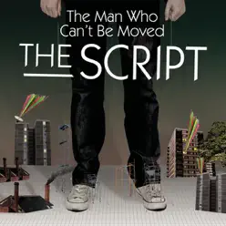 The Man Who Can't Be Moved - Single - The Script
