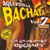 Aqui Está la Bachata, Vol. 7