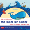 Die Bibel für Kinder - Margot Käßmann