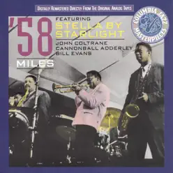 '58 Miles (feat. Stella By Starlight, John Coltrane, Cannonball Adderley, Bill Evans) - Miles Davis