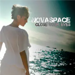 Close Your Eyes - Novaspace Close Your Eyes - Novaspace