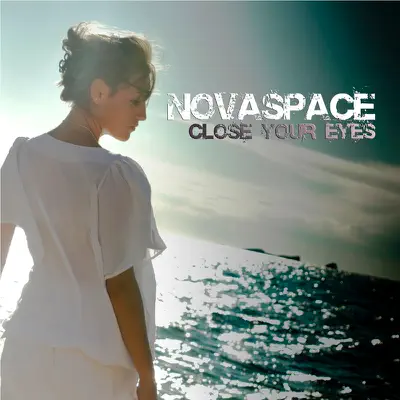 Close Your Eyes - Novaspace Close Your Eyes - Novaspace