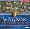 Stream & download Wagner: Overtures and Preludes