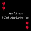 Don Gibson - Oh Lonesome Me