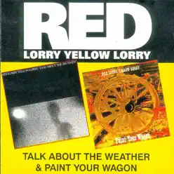 Talk About the Weather / Paint Your Wagon - Red Lorry Yellow Lorry