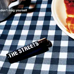 Don't Mug Yourself - EP - The Streets