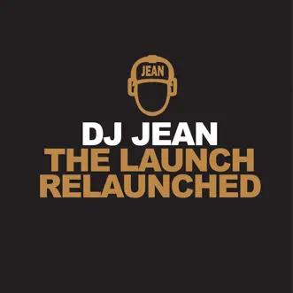 The Launch Relaunched (Marks & Gates Edit) by DJ Jean song reviws