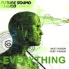 Vast Vision - Everything (Original Mix) [feat. Fisher]
