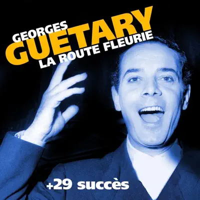 La route fleurie + 29 succès de Georges Guetary (Chanson française) - Georges Guétary
