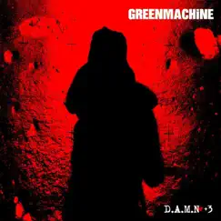D.A.M.N.+3 by Greenmachine album reviews, ratings, credits