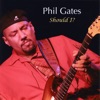 Phil Gates - Phil's Blues