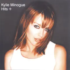 Kylie Minogue - Hits + - Kylie Minogue