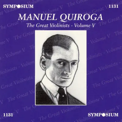 The Great Violinists, Vol. 5 (1928, 1929) - Manuel Quiroga