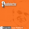 Juan Pablo II (Spanish Edition): Biografia (Unabridged) - Jose Miguel Amozurrutia