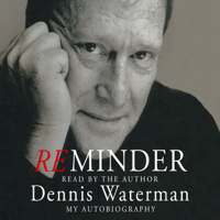 Dennis Waterman - ReMinder: My Autobiography (Abridged  Nonfiction) artwork