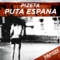 Puta Espana - Pizeta lyrics