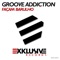 Façam Barulho (Dj Malvado & Renato X Remix) - Groove Addiction lyrics