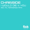 Chainside - I Would Die for You (Instrumental Club Mix)