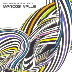 The Remix Album, Vol. 1 - Marcos Valle