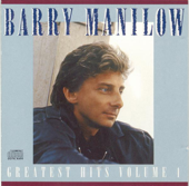 Barry Manilow: Greatest Hits, Vol. 1 - Barry Manilow