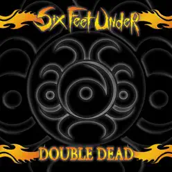 Double Dead Redux - Six Feet Under