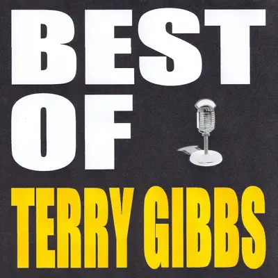 Best of Terry Gibbs - Terry Gibbs