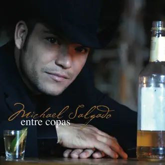 Entre Copas by Michael Salgado album reviews, ratings, credits