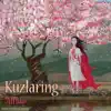 Stream & download Kuzlaring (Tune Off Remixes)