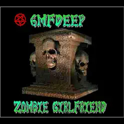 Zombie Girlfriend - Single - Cianide Zombie Girlfriend - Single - Cianide