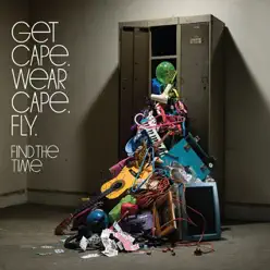 Find the Time (Live Acoustic Version) - Single - Get Cape Wear Cape Fly Find the Time (Live Acoustic Version) - Single - Get Cape Wear Cape Fly