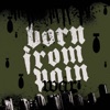 Born From Pain