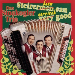 Das Stoakogler Trio - Steirermen san very good