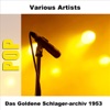 Das Goldene Schlagerarchiv 1953, 2007