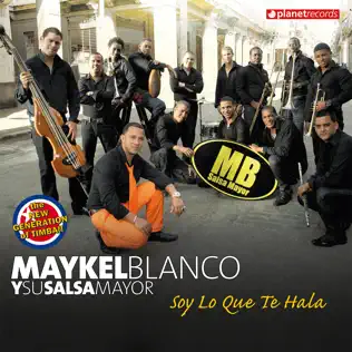 lataa albumi Download Maykel Blanco Y Su Salsa Mayor - Soy Lo Que Te Hala album